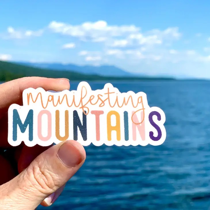 Manifesting Mountains Sticker